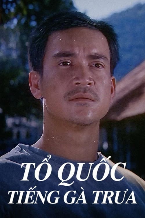 Tổ Quốc Tiếng Gà Trưa (1996) poster