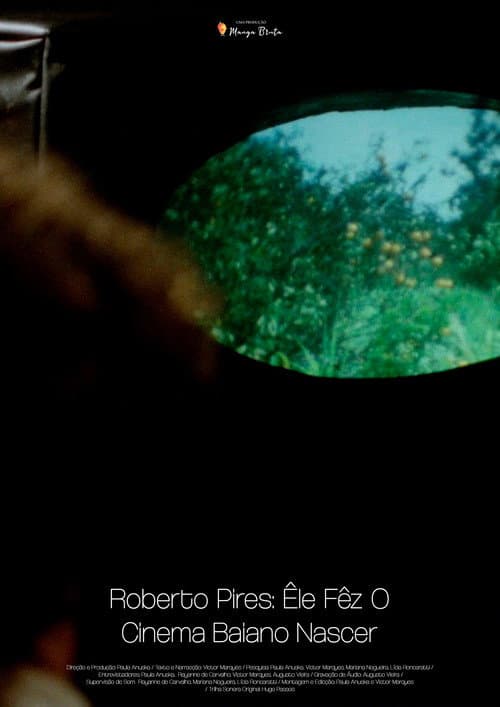 Roberto Pires: Êle Fêz O Cinema Baiano Nascer (2024) poster