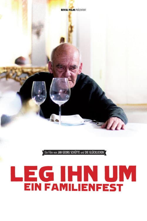 Leg ihn um! - Ein Familienfest (2013) poster