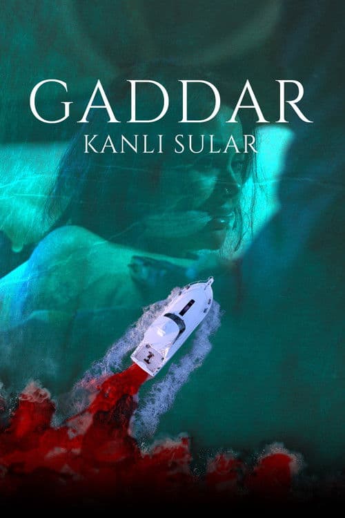 Gaddar: Kanlı Sular (2024) poster