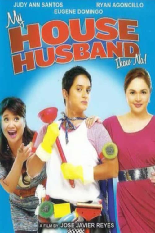 My House Husband - Ikaw Na! (2011) poster