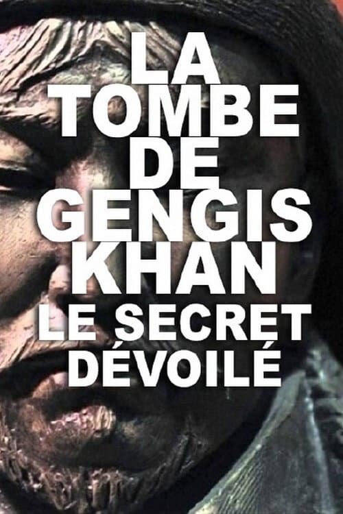La Tombe de Gengis Khan, le secret dévoilé (2016) poster