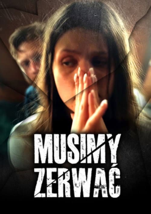 MUSIMY ZERWAĆ (2024) poster