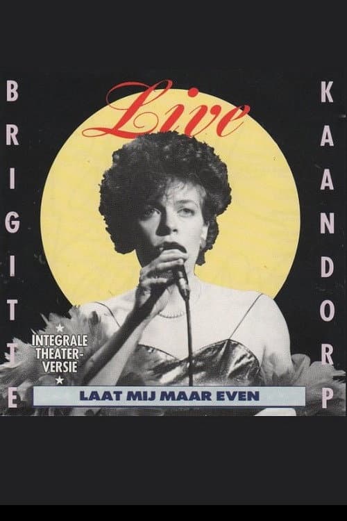 Brigitte Kaandorp: Laat mij maar even (1988) poster