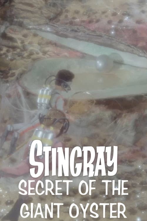 Stingray: Secret of the Giant Oyster (1965) poster