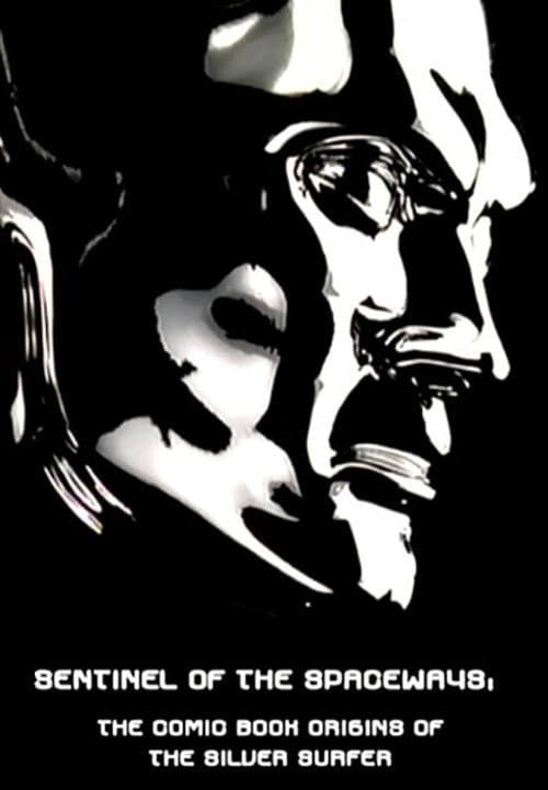 Sentinel of the Spaceways: Comic Book Origins of the Silver Surfer (2007) poster