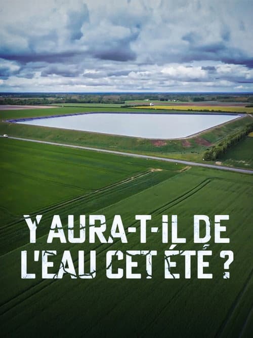 Y aura-t-il de l’eau cet été ? (2025) poster