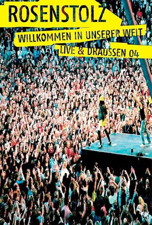 Rosenstolz - Willkommen in unserer Welt (2004) poster