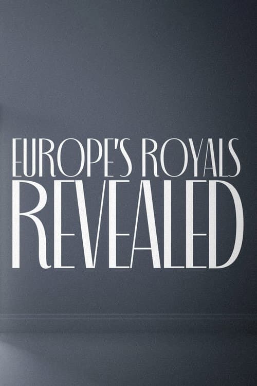 Europe's Royals Revealed (2023) poster