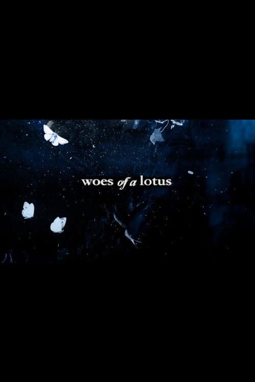 Woes of a Lotus (2017) poster
