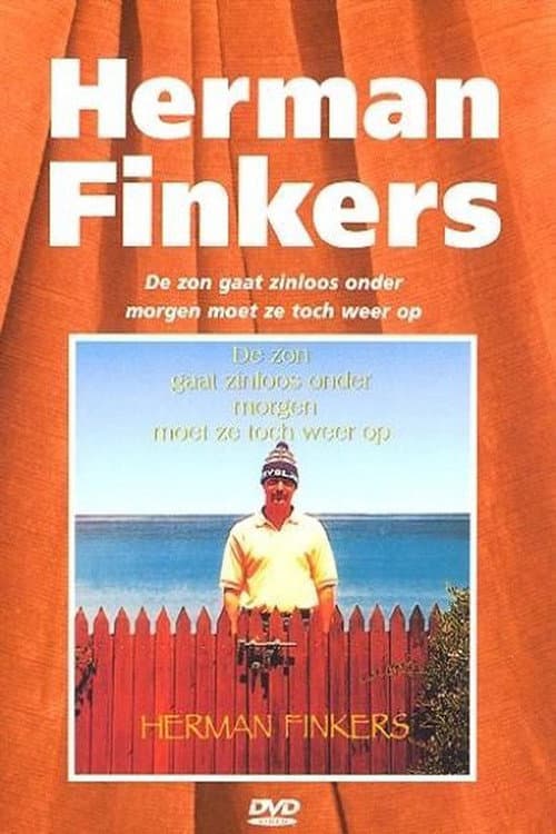 Herman Finkers: De Zon Gaat Zinloos Onder, Morgen Moet Ze Toch Weer Op (1992) poster