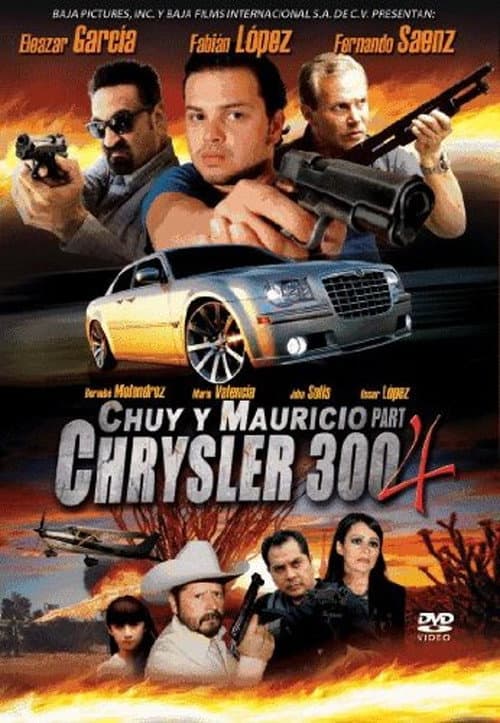 Chuy y Mauricio: El Chrysler 300 Part 4 (2010) poster