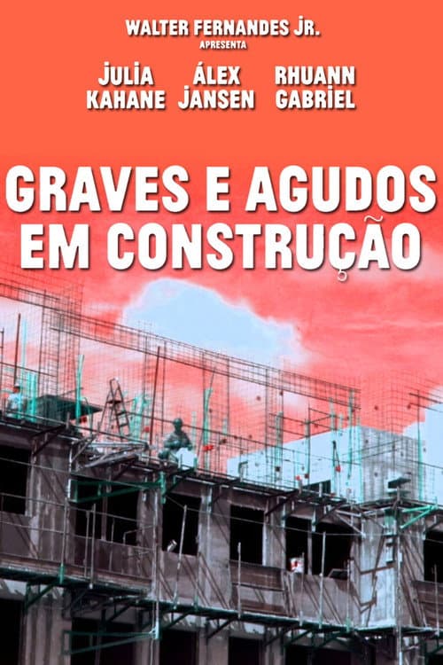 Graves e Agudos em Construção (2021) poster