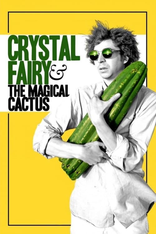 Crystal Fairy y el cactus mágico (2013) poster
