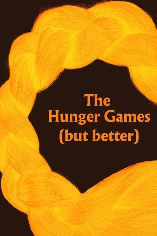 The Hunger Games (but better) - A Parody (2025) poster
