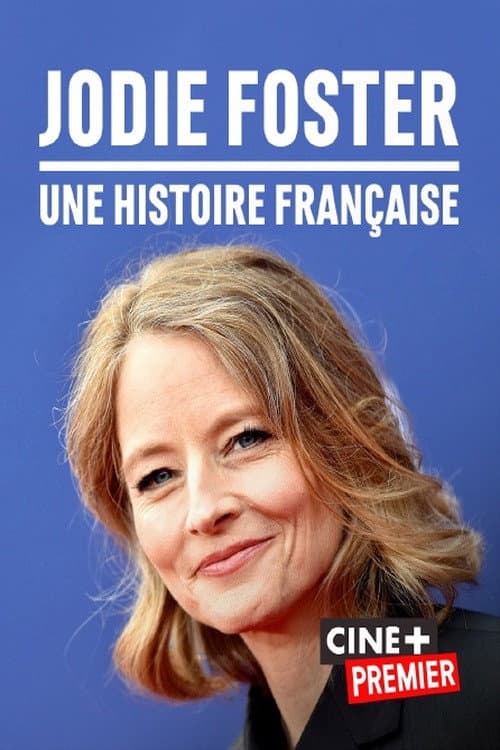 Jodie Foster, une histoire française (2023) poster