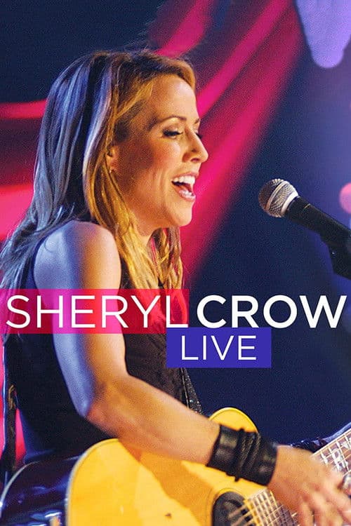 Soundstage Presents: Sheryl Crow Live (2004) poster