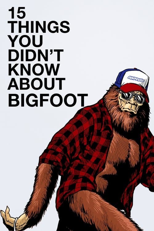 15 Things You Didn't Know About Bigfoot (2019) poster
