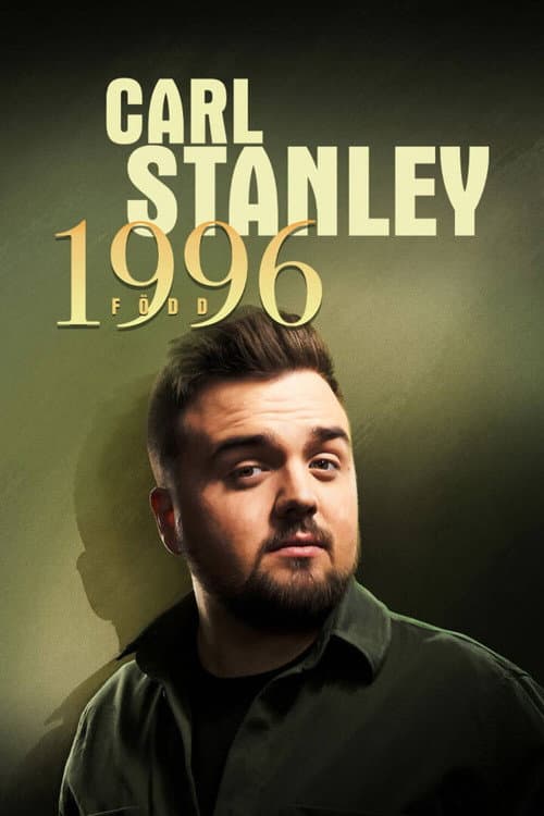 Carl Stanley: Född 1996 (2020) poster