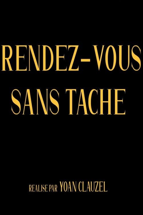 Rendez-vous sans tache (2019) poster