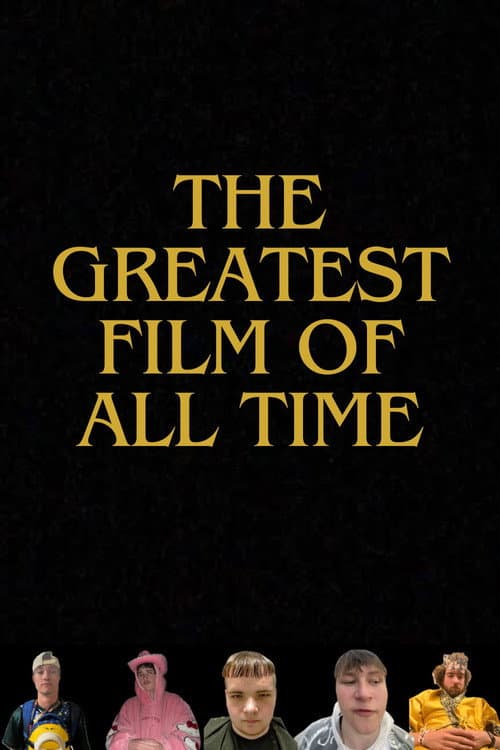 The Greatest Film of all Time (2025) poster