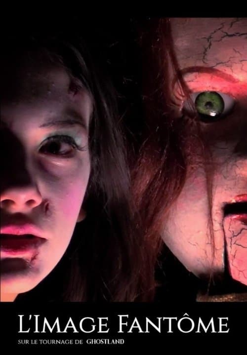 L'image Fantôme - Sur le tournage de Ghostland (2018) poster