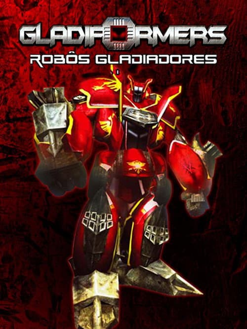 Gladiformers - Robôs Gladiadores (2007) poster