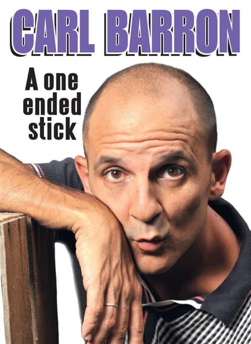 Carl Barron: A One Ended Stick (2013) poster