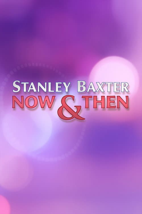 Stanley Baxter: Now and Then (2008) poster