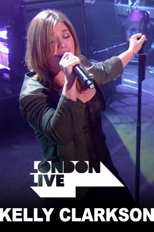 Kelly Clarkson: London Live (2009) poster