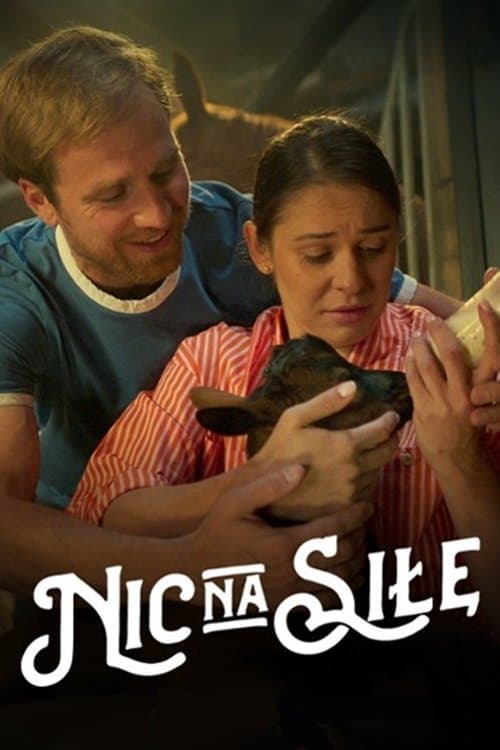 Nic na siłę (2024) poster