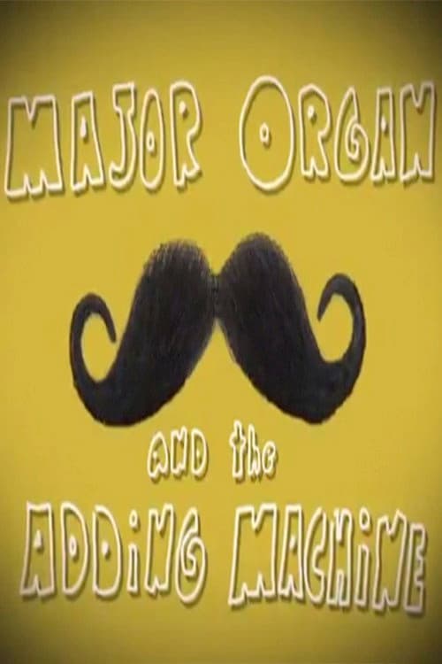 Major Organ and the Adding Machine (2008) poster