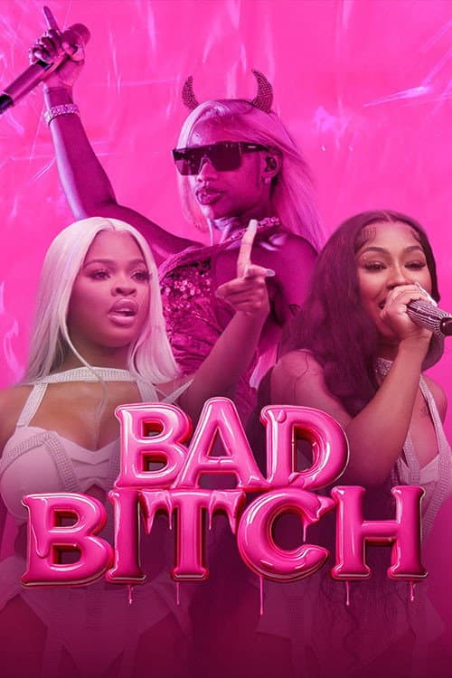 Bad Bitch, la plus belle revanche du rap (2025) poster