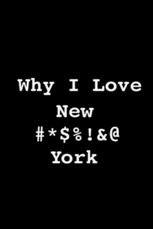 Why I Love New #*$%!&@ York (2001) poster