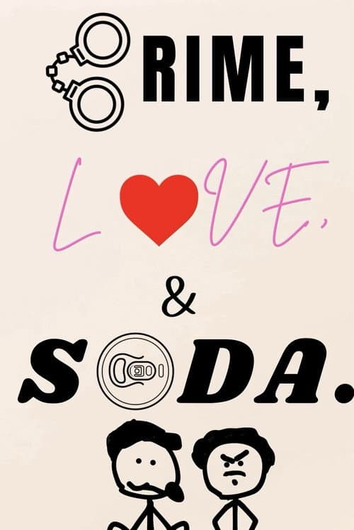 Crime, Love, and Soda. (2026) poster