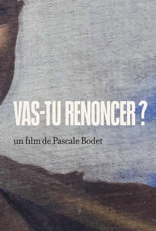 Vas-tu renoncer ? (2024) poster