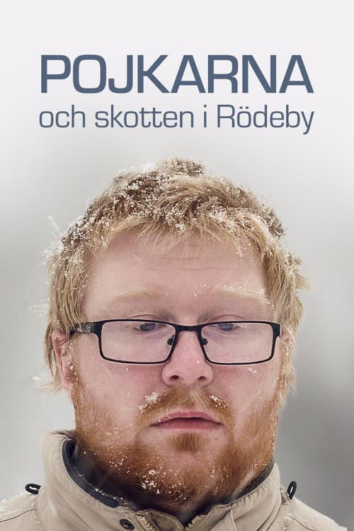 Pojkarna och skotten i Rödeby (2021) poster