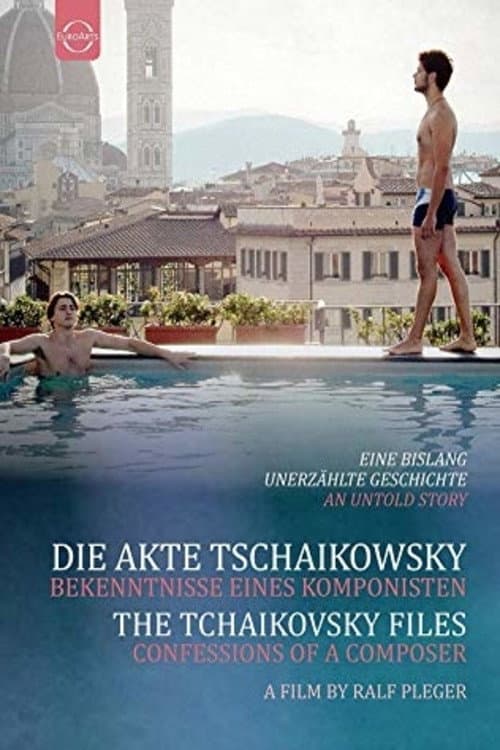 Die Akte Tschaikowsky – Bekenntnisse eines Komponisten (2015) poster