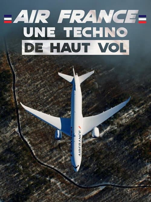 Air France : Une techno de haut vol (2025) poster