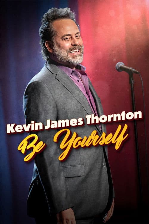 Kevin James Thornton: Be Yourself (2023) poster