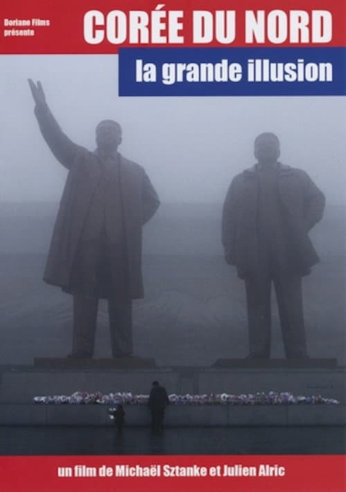 Corée du Nord, la grande illusion (2015) poster