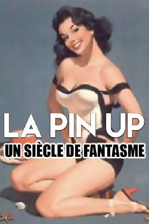 La pin-up, un siècle de fantasmes (1995) poster