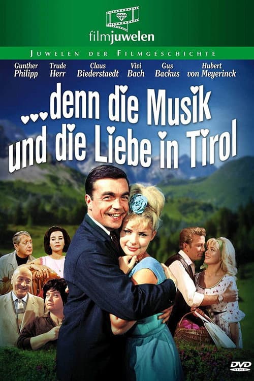 … denn die Musik und die Liebe in Tirol (1963) poster