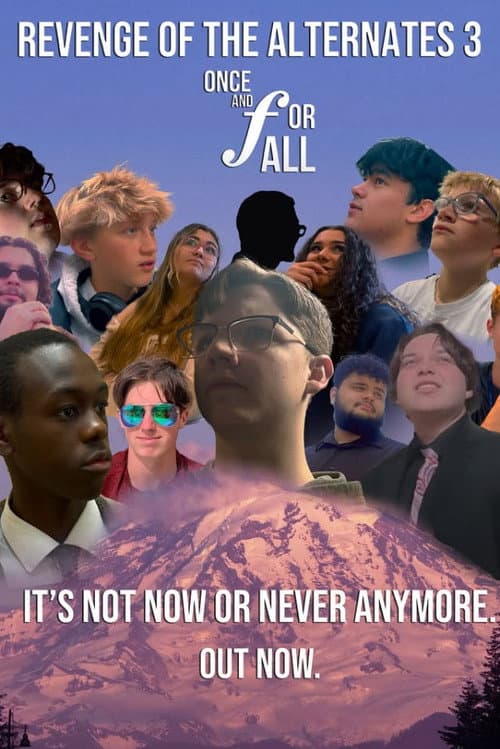 Revenge of the Alternates 3: Once & For All (2025) poster