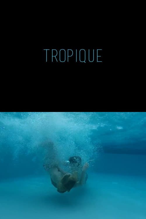 Tropique (2016) poster