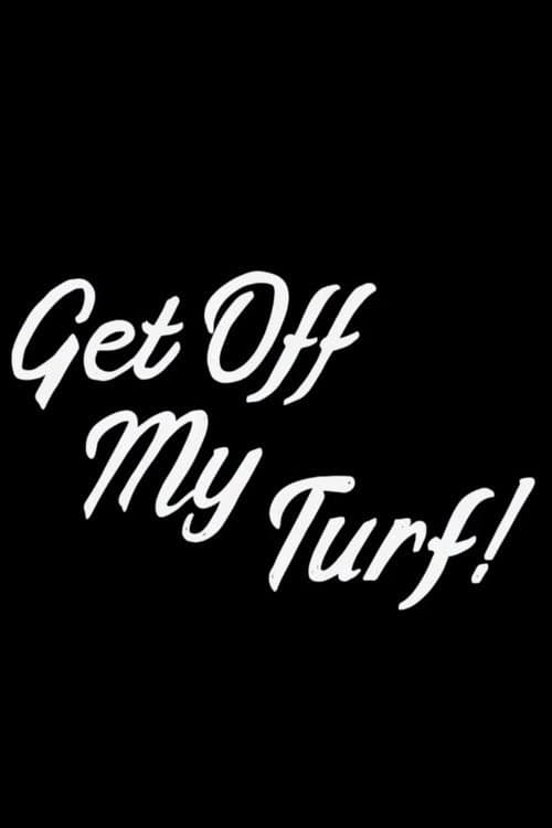 Get Off My Turf! (2019) poster