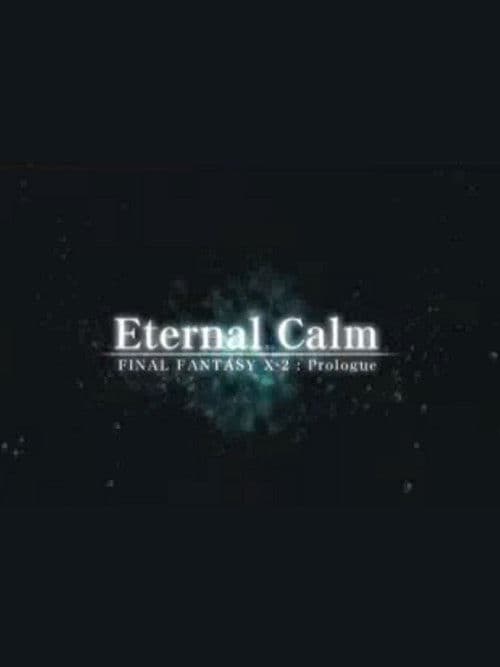 Final Fantasy X: Eternal Calm (2002) poster