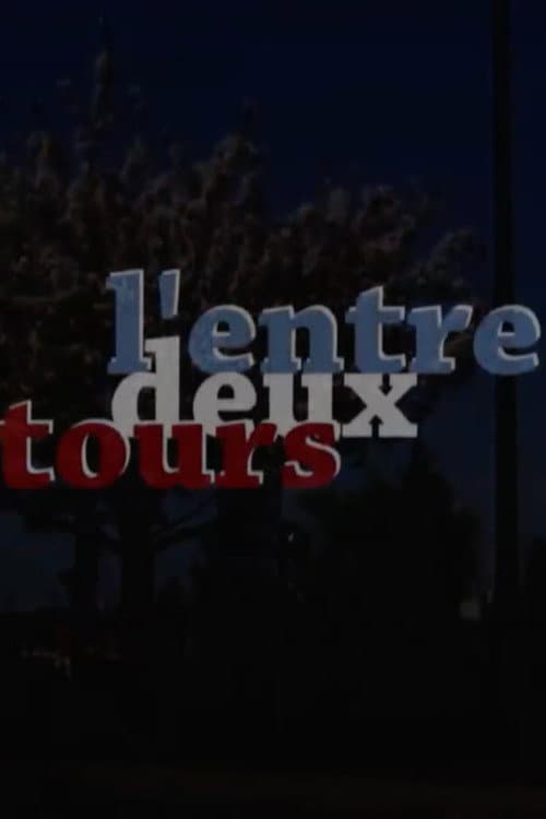 L’ENTRE DEUX TOURS (2016) poster