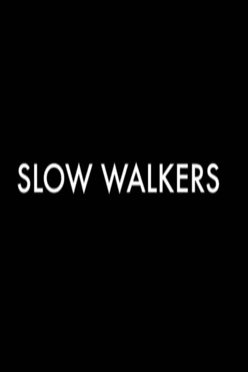 Slow Walkers (2011) poster