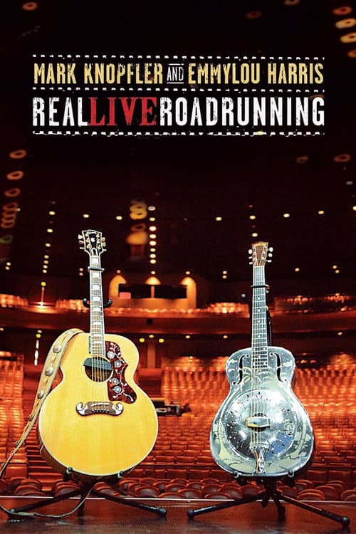 Mark Knopfler and Emmylou Harris: Real Live Roadrunning 2006 (2006) poster